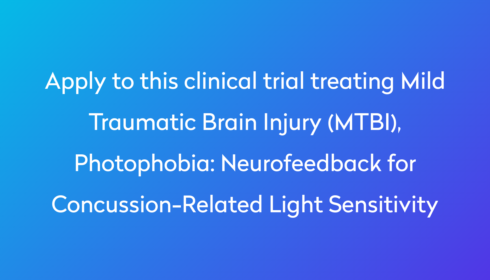 Neurofeedback For Concussion-Related Light Sensitivity Clinical Trial ...